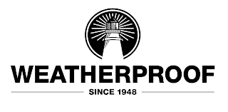 WEATHERPROOF SINCE 1948