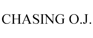 CHASING O.J.