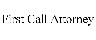 FIRST CALL ATTORNEY