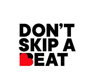 DON'T SKIP A BEAT