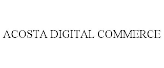 ACOSTA DIGITAL COMMERCE