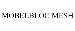 MOBELBLOC MESH