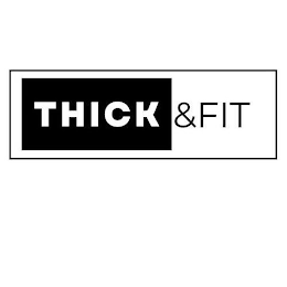 THICK & FIT