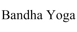 BANDHA YOGA