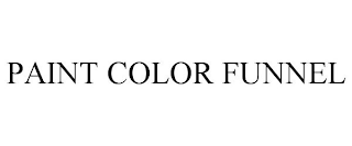 PAINT COLOR FUNNEL