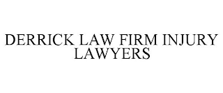 DERRICK LAW FIRM INJURY LAWYERS