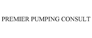 PREMIER PUMPING CONSULT