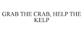 GRAB THE CRAB, HELP THE KELP