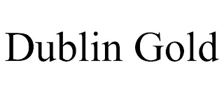 DUBLIN GOLD