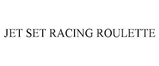 JET SET RACING ROULETTE