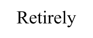 RETIRELY