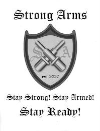 STRONG ARMS S A EST 2020 STAY STRONG! STAY ARMED! STAY READY!