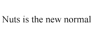 NUTS IS THE NEW NORMAL