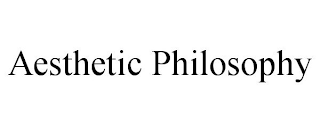 AESTHETIC PHILOSOPHY