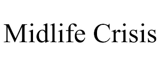 MIDLIFE CRISIS