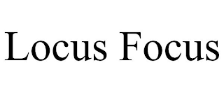 LOCUS FOCUS