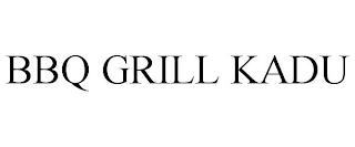 BBQ GRILL KADU