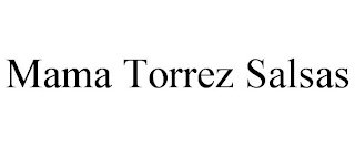 MAMA TORREZ SALSAS