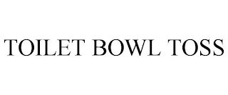 TOILET BOWL TOSS