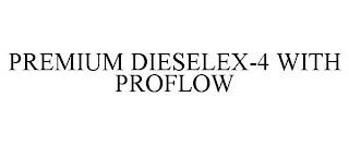 PREMIUM DIESELEX-4 WITH PROFLOW