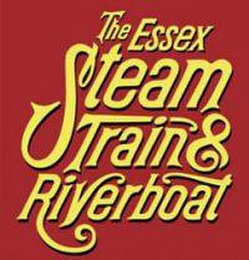 THE ESSEX STEAM TRAIN & RIVERBOAT