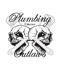 PLUMBING OUTLAWS TAKEOVER