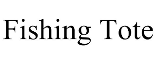 FISHING TOTE