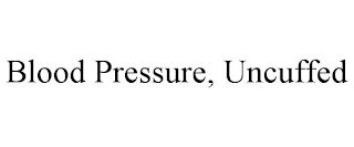 BLOOD PRESSURE, UNCUFFED