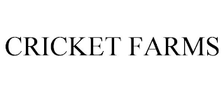 CRICKET FARMS