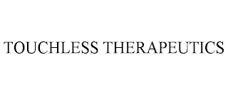 TOUCHLESS THERAPEUTICS