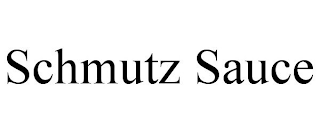 SCHMUTZ SAUCE