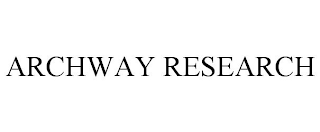 ARCHWAY RESEARCH