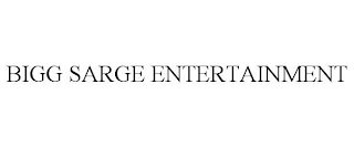 BIGG SARGE ENTERTAINMENT