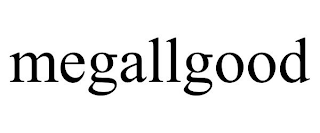 MEGALLGOOD