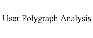 USER POLYGRAPH ANALYSIS