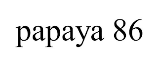 PAPAYA 86