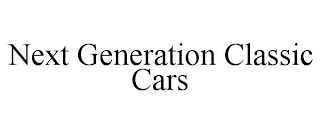 NEXT GENERATION CLASSIC CARS