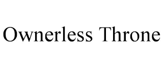 OWNERLESS THRONE