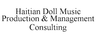 HAITIAN DOLL MUSIC PRODUCTION & MANAGEMENT CONSULTING