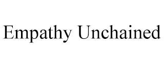 EMPATHY UNCHAINED