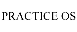 PRACTICE OS