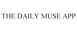 THE DAILY MUSE APP