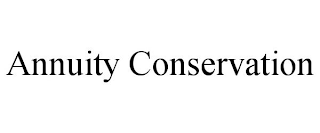 ANNUITY CONSERVATION