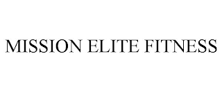 MISSION ELITE FITNESS