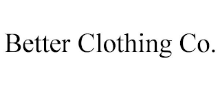 BETTER CLOTHING CO.