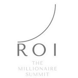 ROI THE MILLIONAIRE SUMMIT