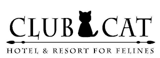 CLUB CAT HOTEL & RESORT FOR FELINES