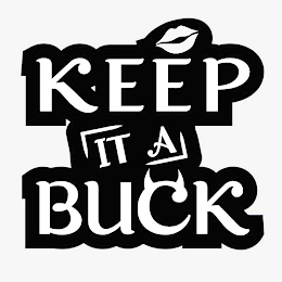 KEEP IT A BUCK