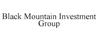 BLACK MOUNTAIN INVESTMENT GROUP