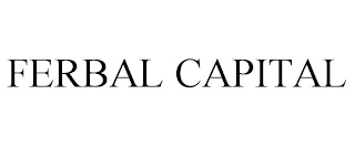 FERBAL CAPITAL